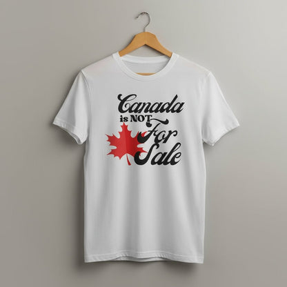 Canada is NOT for Sale Bold DTF Transfer Print for Tees and Apparel - NeoInk Transfers